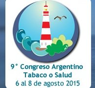 9° Congreso Argentino Tabaco o Salud y el 6° Encuentro Argentino Uruguayo. 6 al 8 de Agosto